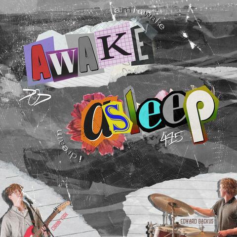 Awake, Asleep (feat. Edward Backus) [Studio Version]