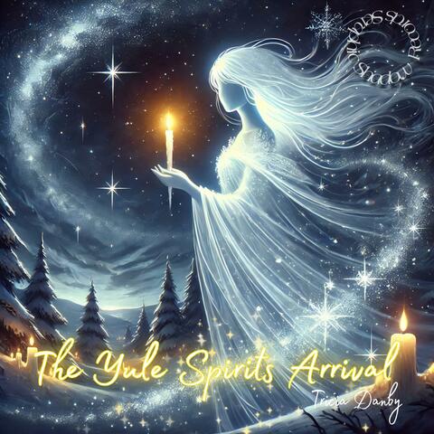 The Yule Spirits Arrival