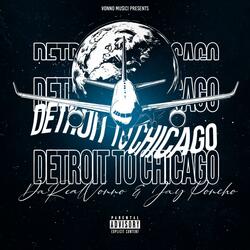 Detroit To Chicago (feat. Jay Poncho)