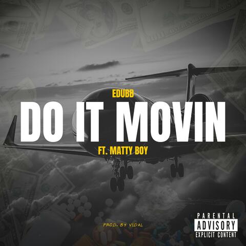 Do it Movin (feat. Matty Boy)