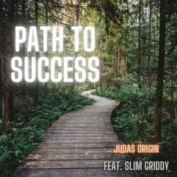 PATH TO SUCCESS (feat. Slim Griddy)