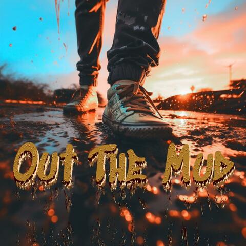 Out The Mud