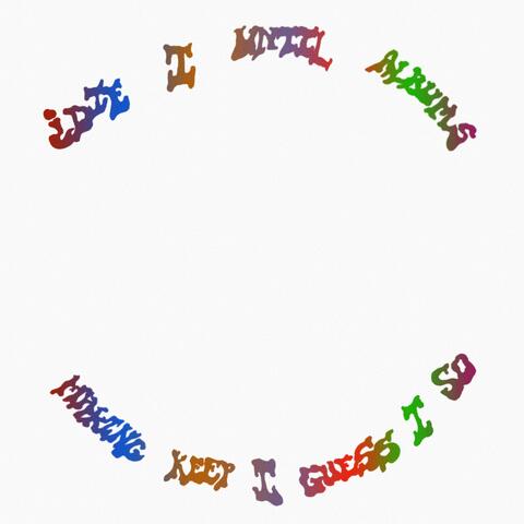 ¿ Die I Until Albums Making Keep I Guess I So