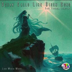Ocean Calls Like Siren Song (Dark Version, Long Play)