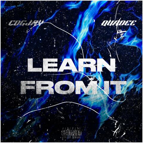 Learn From It (feat. Cdgjay)