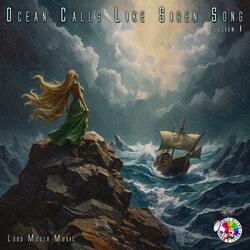 Ocean Calls Like Siren Song (Version I)