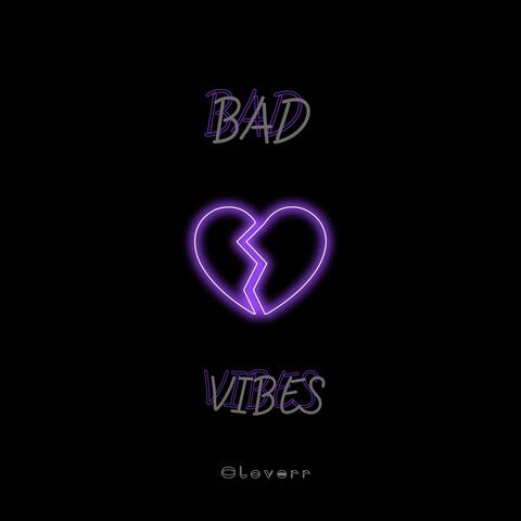 BAD VIBES