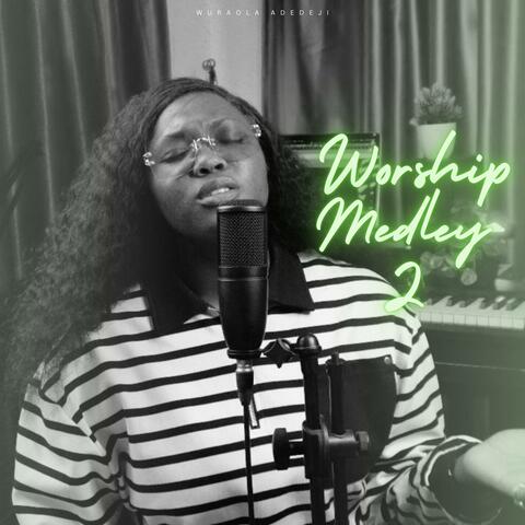 Worship Medley 2