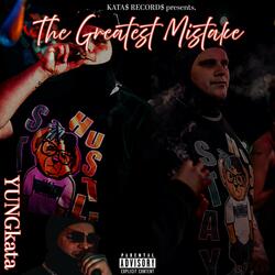 The Greatest Mistake