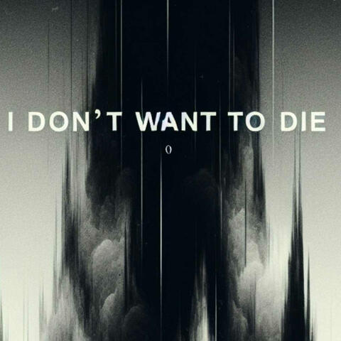 I Dont Want To Die (feat. O.G. BlackSheep)