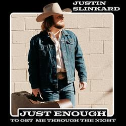 Just Enough To Get Me Through The Night