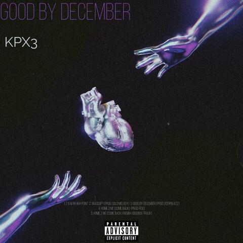 GOOD BY DECEMBER