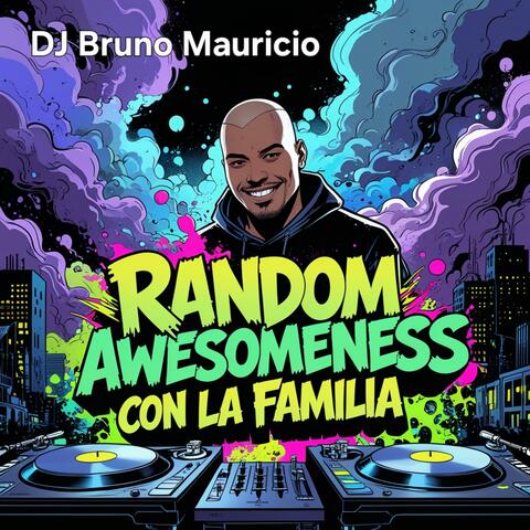 Random Awesomeness Con La Familia