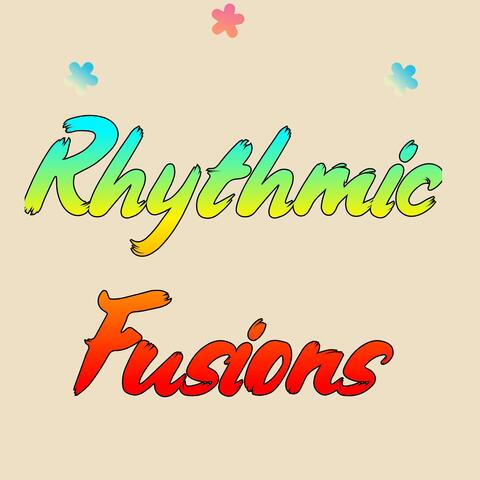 Rhythmic Fusions
