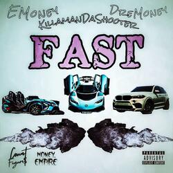 FAST (feat. DreMoney01 & Killaman Da Shooter)