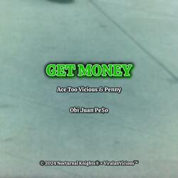 GET MONEY (feat. Ace Too Vicious & Citchimwin)