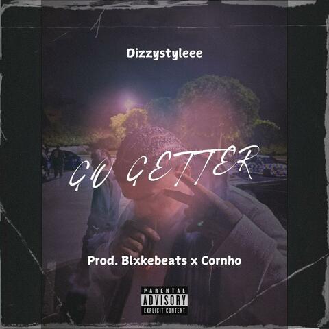 GO GETTER (feat. Dizzystyleee & Cornho)