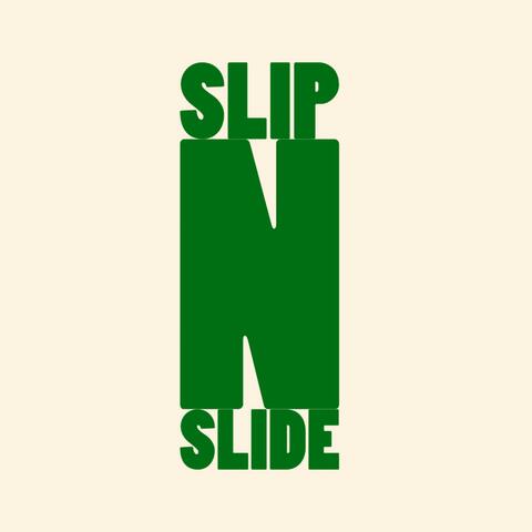 Slip N' Slide