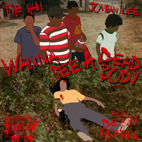 wanna see a dead body (feat. Jovian Martian)