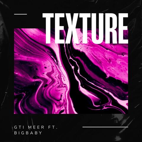 Texture (feat. Big Baby)