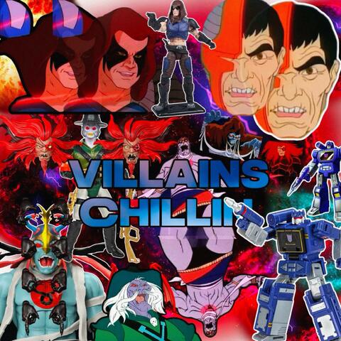 Villains Chillin