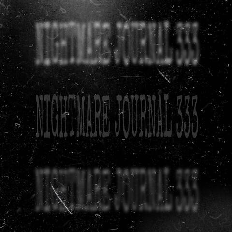 NIGHTMARE JOURNAL 333 (feat. Ever the Ghost)
