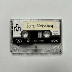 Don't Understand