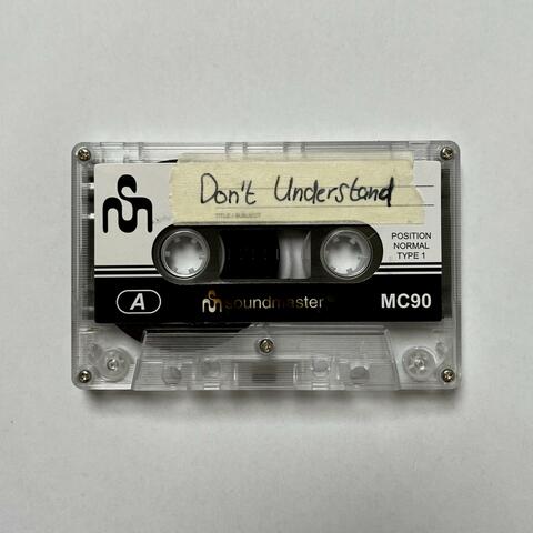 Don't Understand