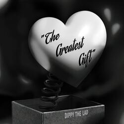 The Greatest Gift