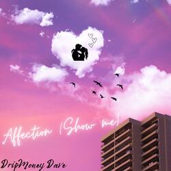 Affection (Show Me)