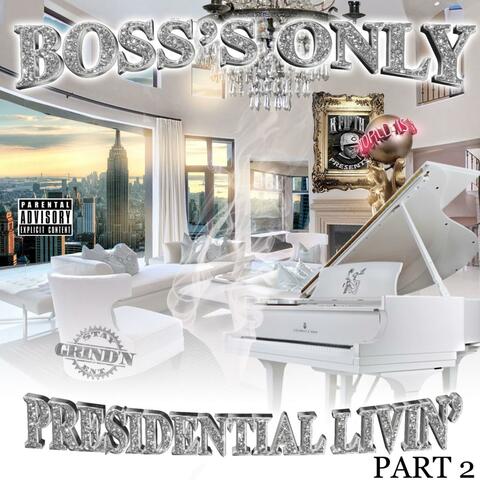 Presidential Livin 2