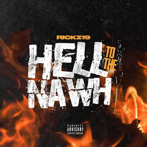 Hell To The Naw