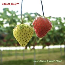 How Could I Want More