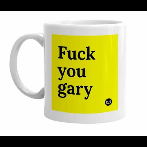 Fuck Gary (feat. JayTheProcess)