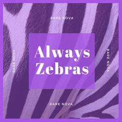 Always Zebras