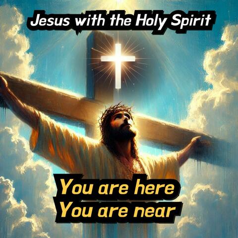 Jesus with the Holy Spirit
