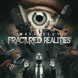 Fractured Realities