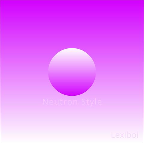 Neutron Style