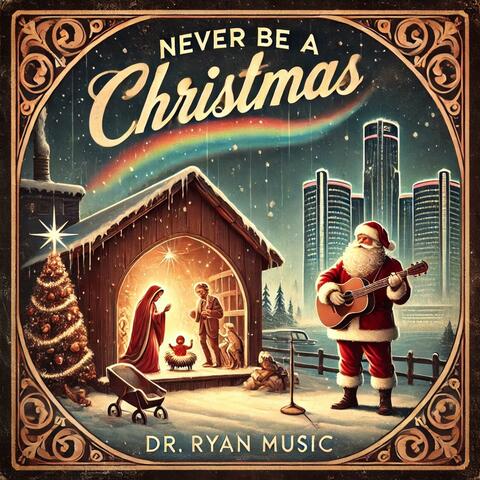 Never Be a Christmas