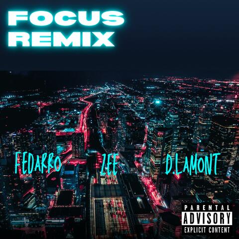 Focus (feat. D.Lamont & Fedarro) [Remix]