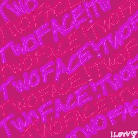 TWOFACE!