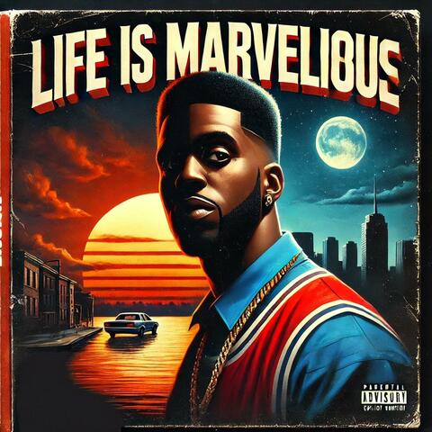 Life Is Marvelous