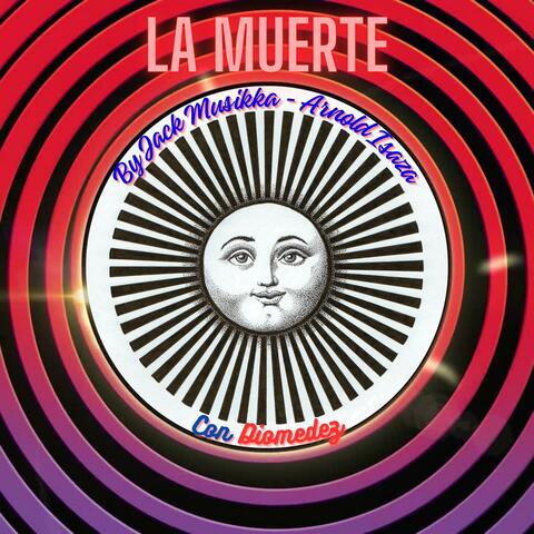 La Muerte Con Diomedez (OriginalMix) By Jack Musikka & Arnold Isaza