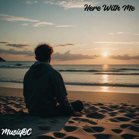 Here With Me