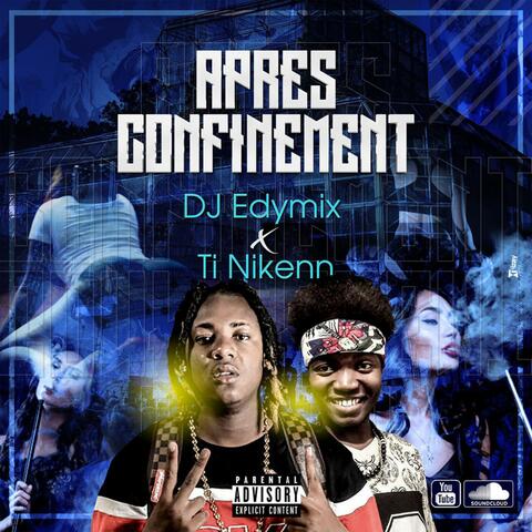 Apres Confinement (feat. Ti nikenn)