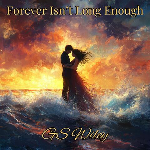 Forever Isn’t Long Enough