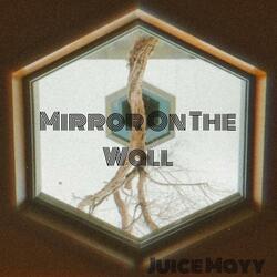 Mirror On The Wall