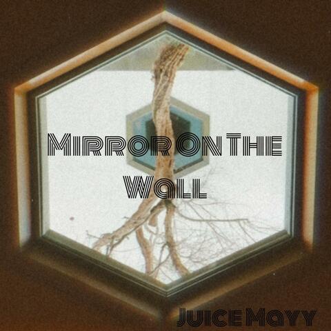 Mirror On The Wall