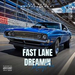 Fast Lane Dreamin