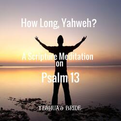 How Long, Yahweh?